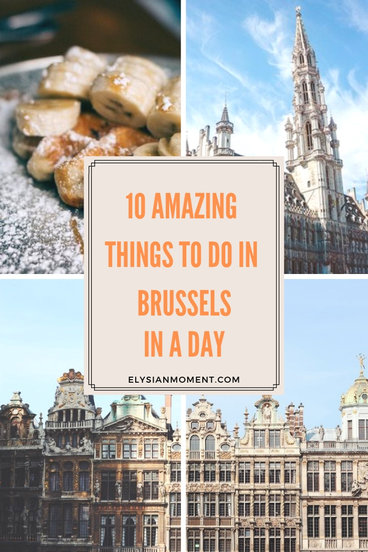 Brussels in a Day The Perfect Itinerary for FirstTime Visitors