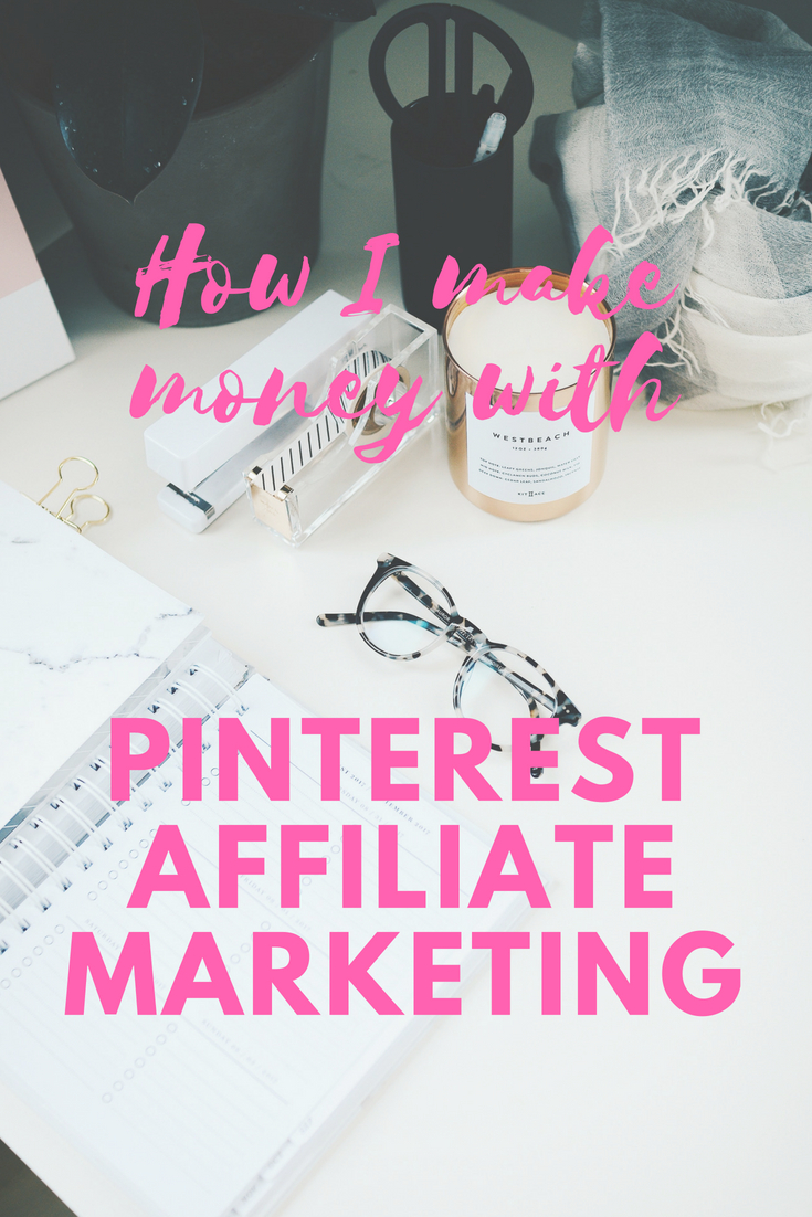 How I make money with Pinterest affiliate marketing