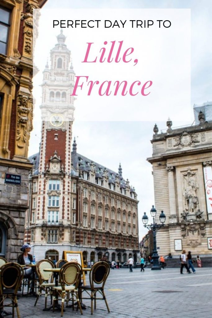 A perfect day trip to Lille - Things to do in Northern France